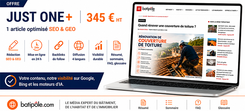 Offre batipole.com JUSTE ONE+