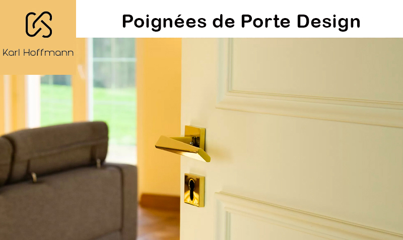 Karl Hoffmann : Actualités des poignées de porte haut de gamme